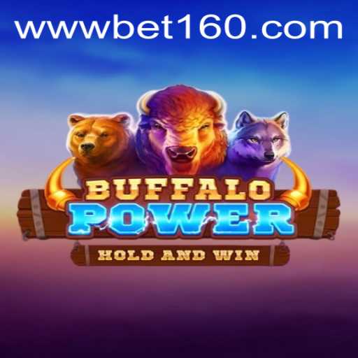 BuffaloPower: The Wild Adventure of Bet160