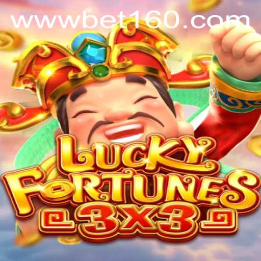 Discover the Thrills of LUCKYFORTUNES3x3 with Bet160 Strategy