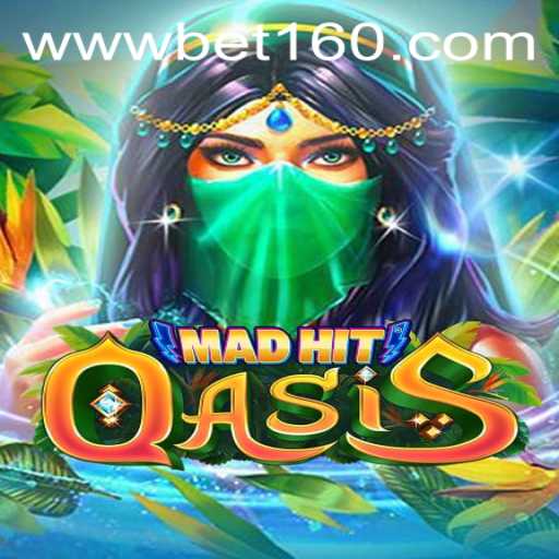 MadHitOasis: Exploring the Exciting World of Bet160 Gaming