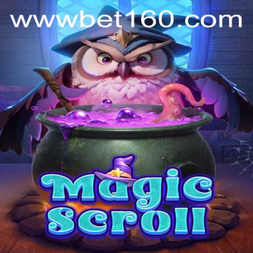 Discovering MagicScroll: The Enchanting Journey into Bet160