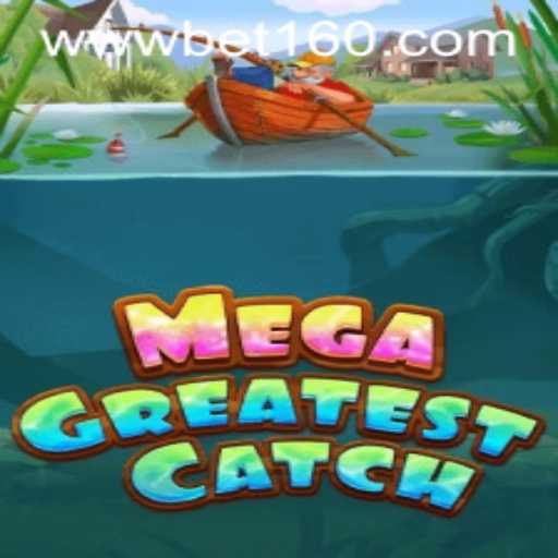 MegaGreatestCatch: An Exciting Dive into the World of Fishing and Betting