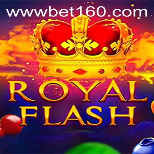 Discover the Thrills of RoyalFlash: A New Era in Betting with Bet160